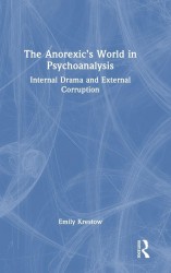 The Anorexic’s World in Psychoanalysis The Anorexic’s World in Psychoanalysis