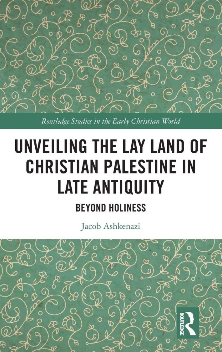 Unveiling the Lay Land of Christian Palestine in Late Antiquity