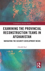 Examining the Provincial Reconstruction Teams in Afghanistan Examining the Provincial Reconstruction Teams in Afghanistan