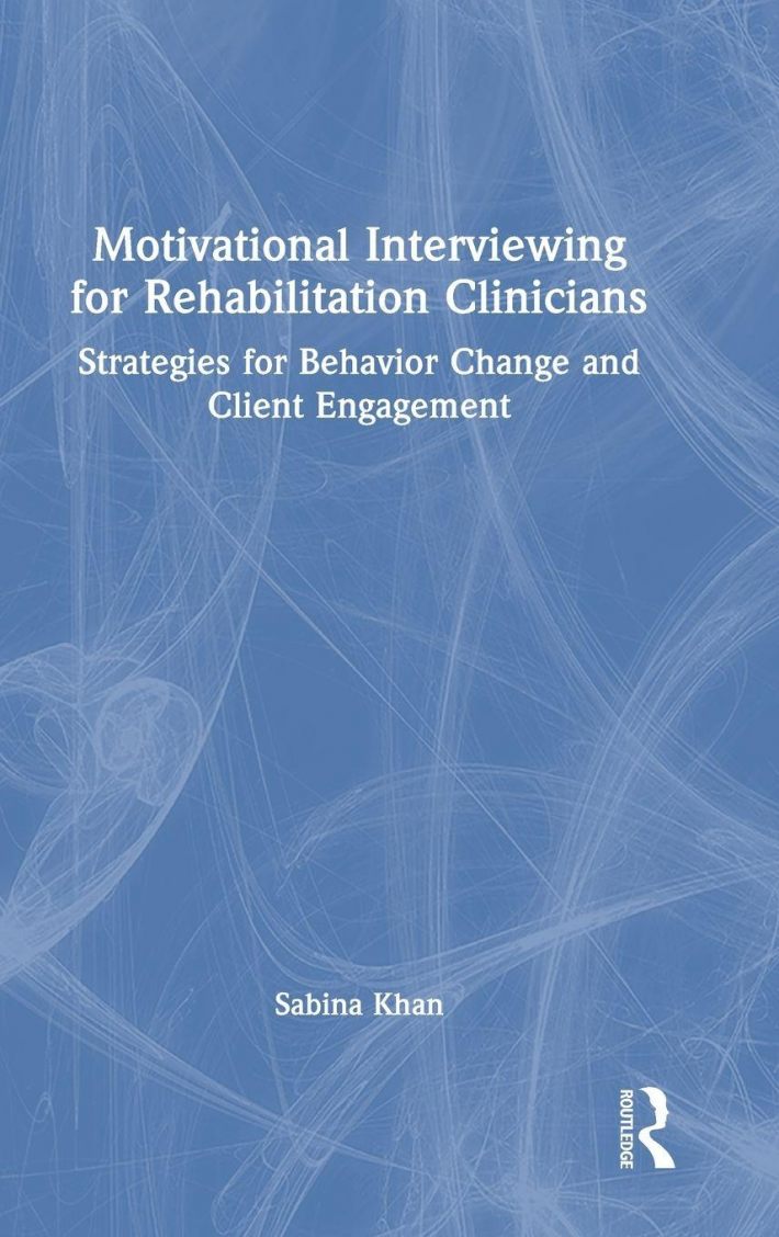 Motivational Interviewing for Rehabilitation Clinicians