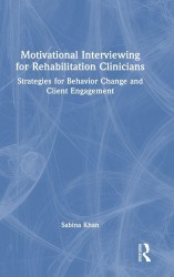 Motivational Interviewing for Rehabilitation Clinicians