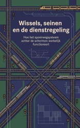 Wissels, seinen en de dienstregeling