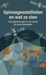 Spionagesatellieten en wat ze zien