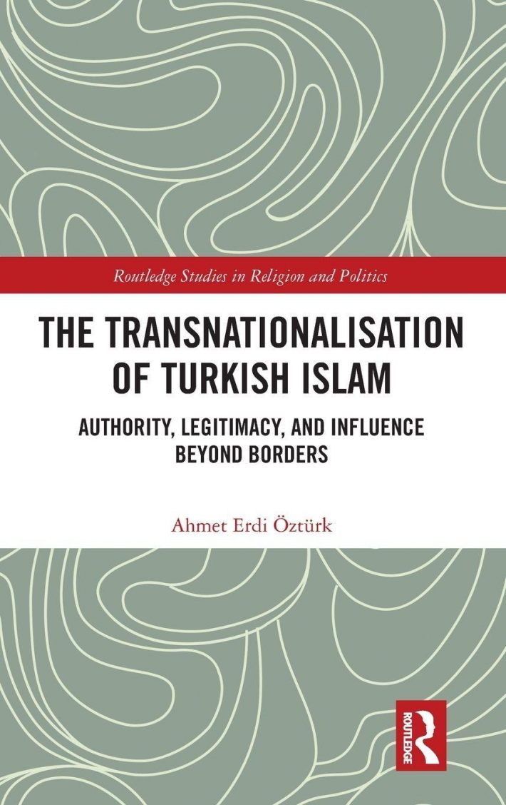 The Transnationalisation of Turkish Islam The Transnationalisation of Turkish Islam
