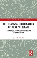 The Transnationalisation of Turkish Islam The Transnationalisation of Turkish Islam
