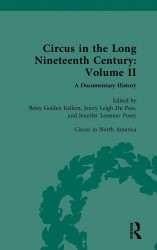 Circus and Sideshow in the Long Nineteenth Century: A Documentary History