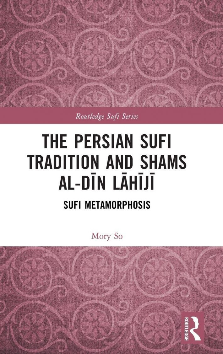 The Persian Sufi Tradition and Shams al-Din Lahiji