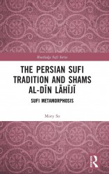 The Persian Sufi Tradition and Shams al-Din Lahiji