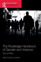 The Routledge Handbook of Gender and Violence The Routledge Handbook of Gender and Violence