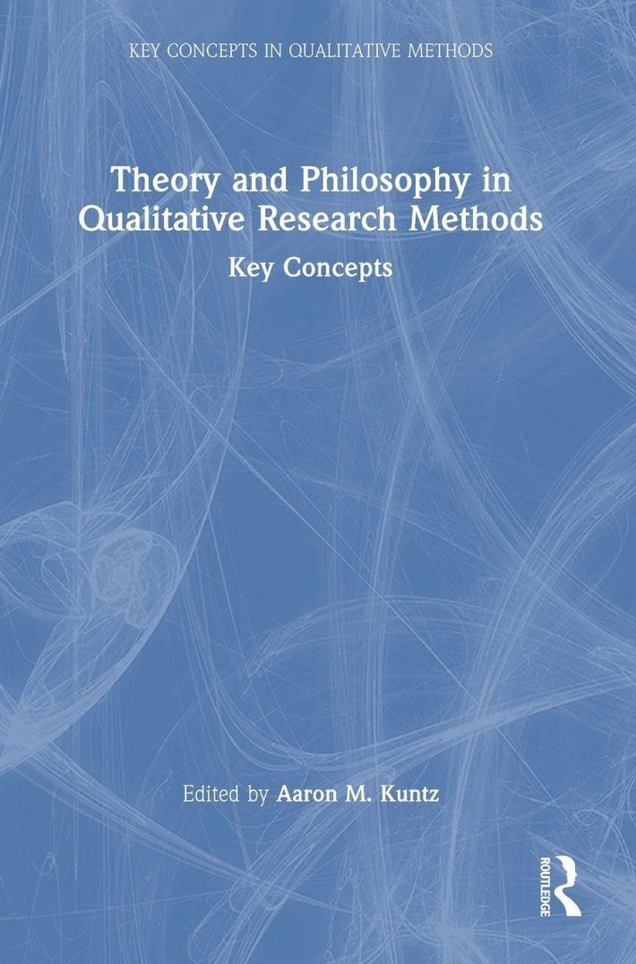 Theory and Philosophy in Qualitative Research Methods Theory and Philosophy in Qualitative Research Methods