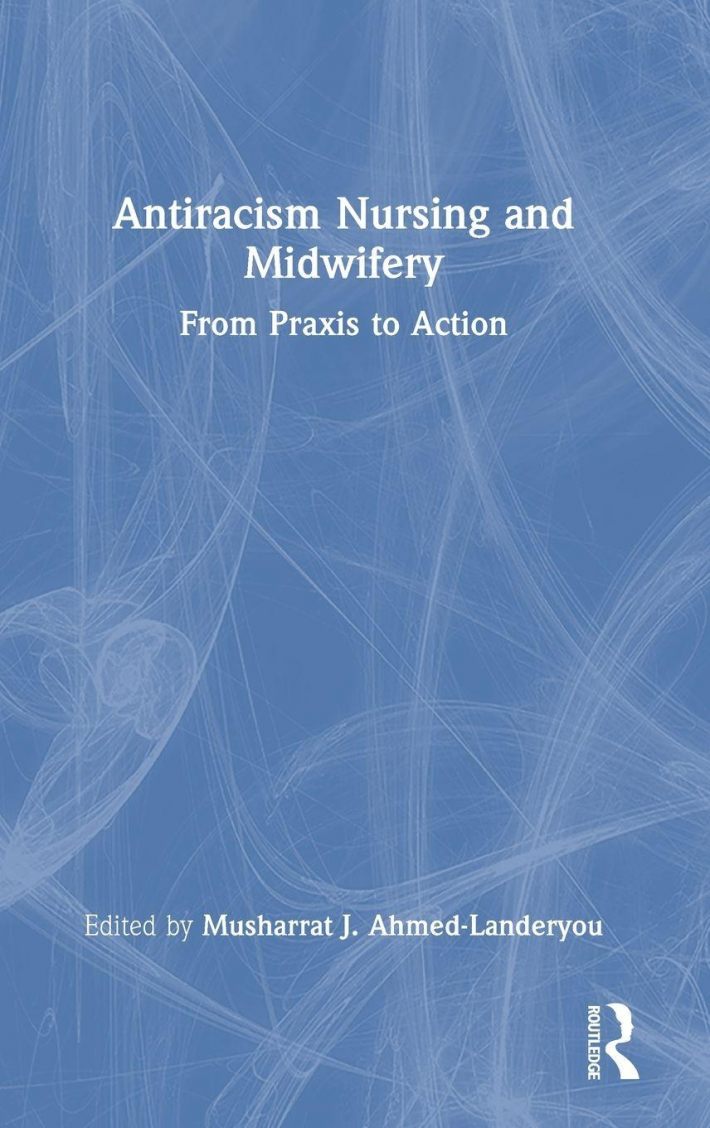 Antiracism Nursing and Midwifery Antiracism Nursing and Midwifery
