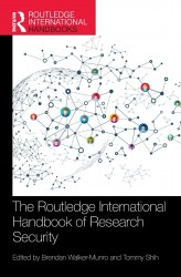 The Routledge International Handbook of Research Security The Routledge International Handbook of Research Security