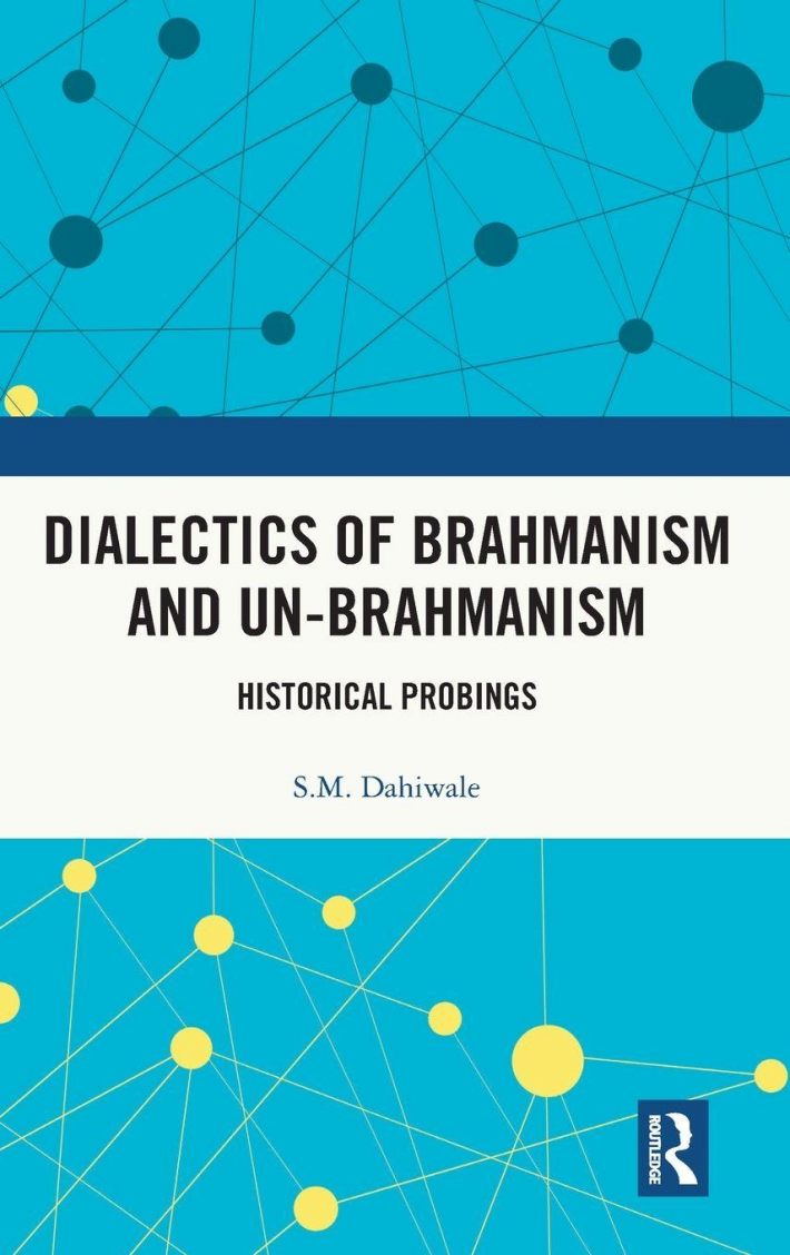 Dialectics of Brahmanism and Un-Brahmanism