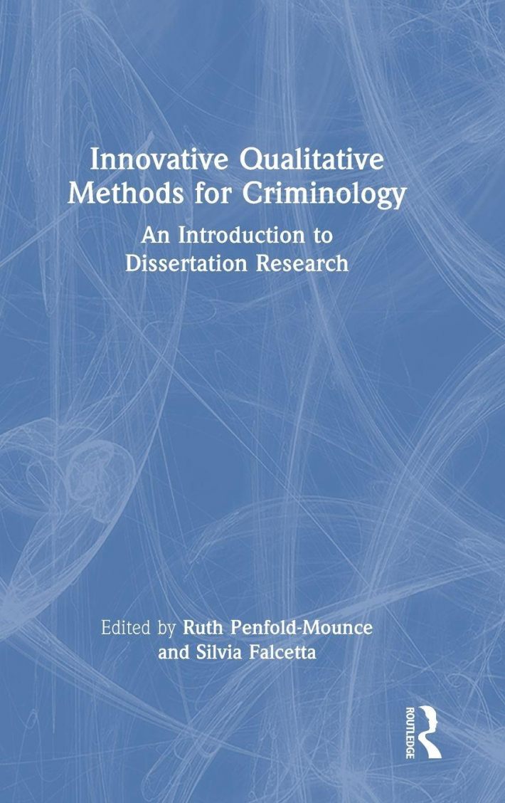 Innovative Qualitative Methods for Criminology Innovative Qualitative Methods for Criminology