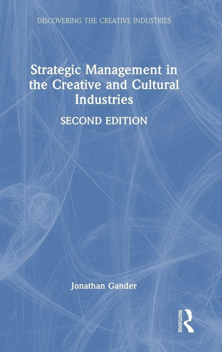 Strategic Management in the Creative and Cultural Industries