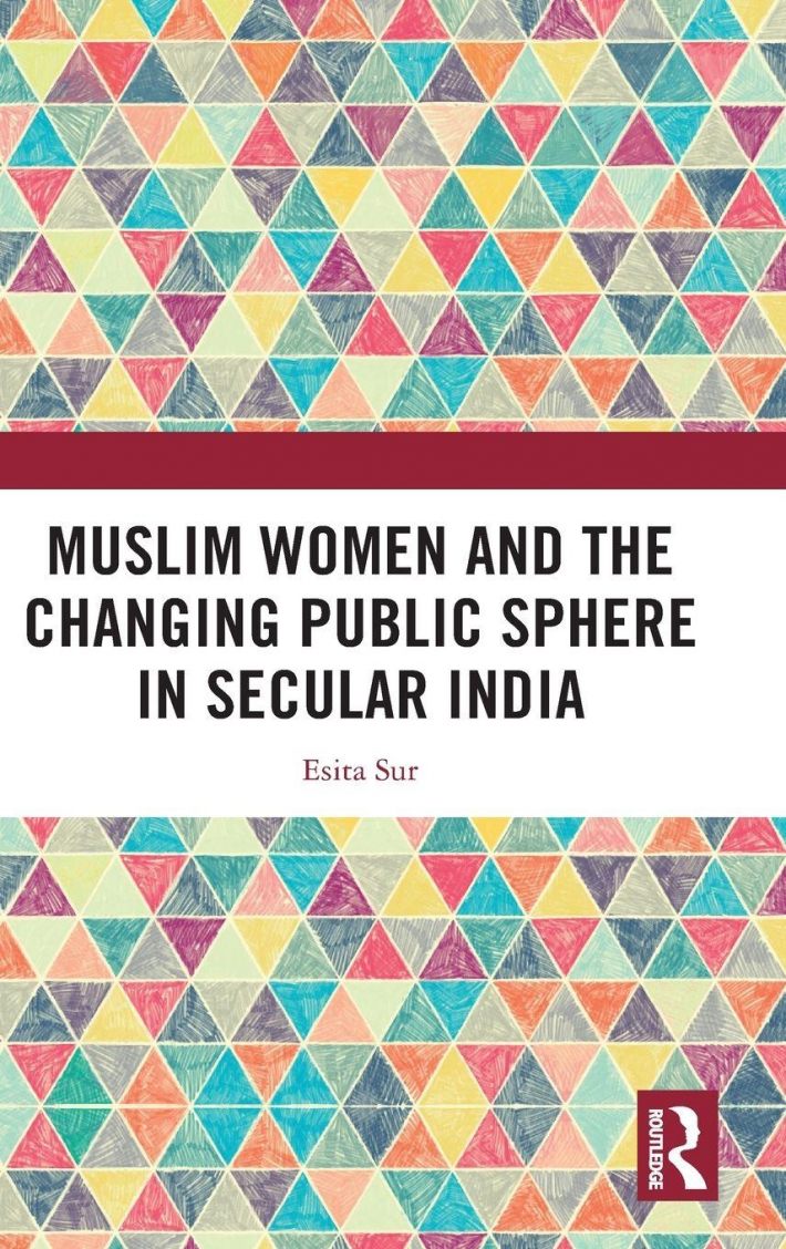 Muslim Women and the Changing Public Sphere in Secular India