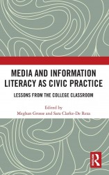 Media and Information Literacy as Civic Practice Media and Information Literacy as Civic Practice