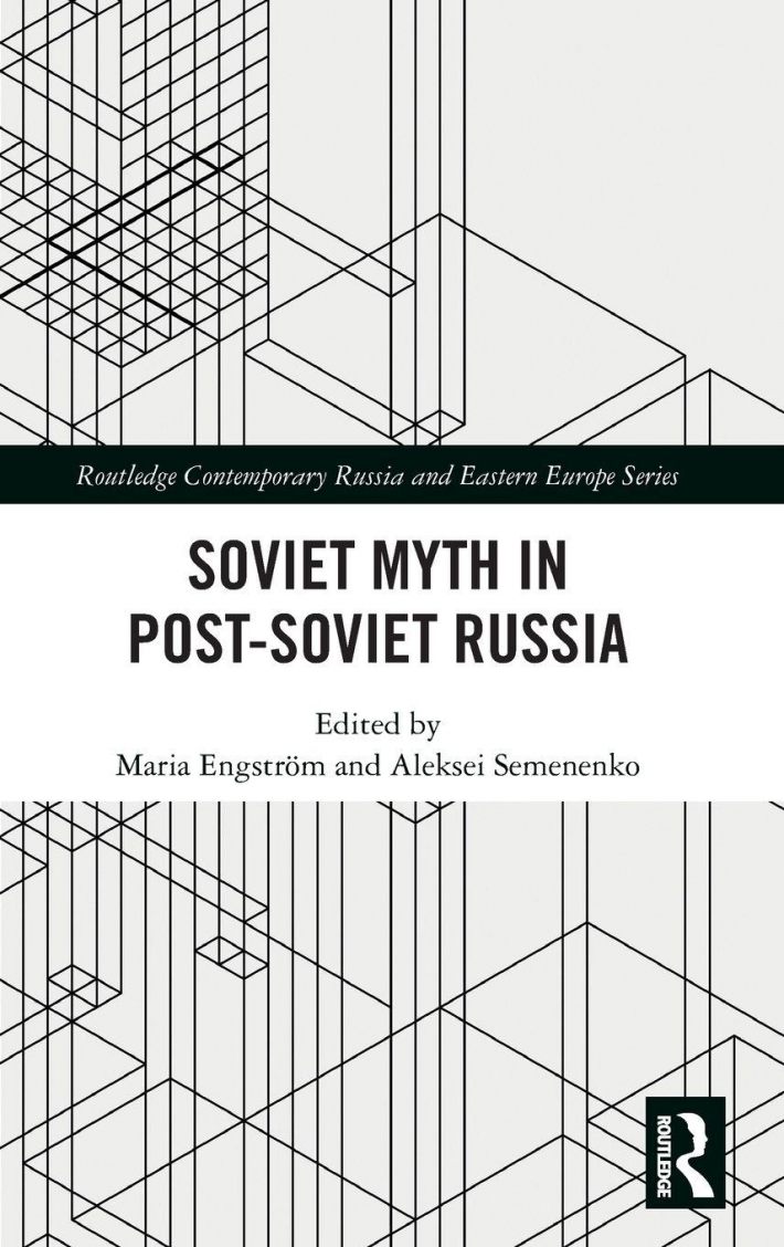 Soviet Myth in Post-Soviet Russia Soviet Myth in Post-Soviet Russia