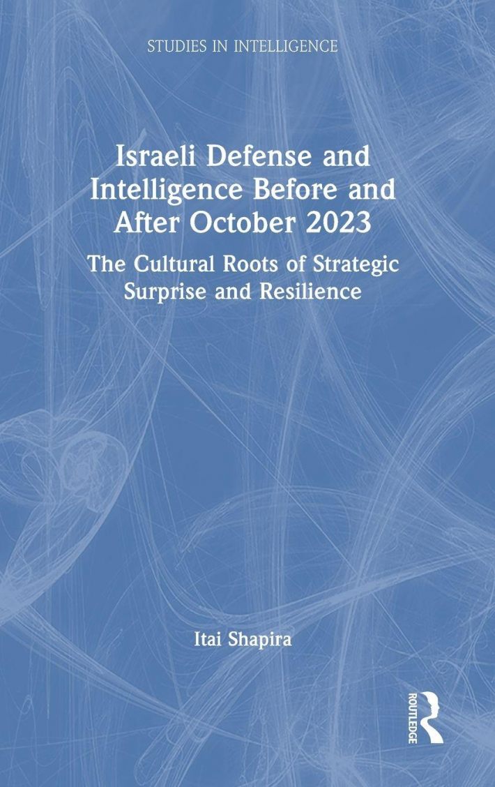 Israeli Defense and Intelligence Before and After October 2023