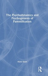 The Psychodynamics and Psychogenesis of Parentification