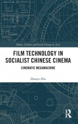 Film Technology in Socialist Chinese Cinema Film Technology in Socialist Chinese Cinema