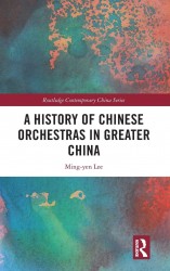 A History of Chinese Orchestras in Greater China