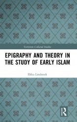 Epigraphy and Theory in the Study of Early Islam Epigraphy and Theory in the Study of Early Islam