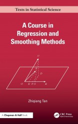 A Course in Regression and Smoothing Methods