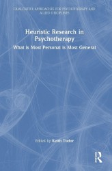 Heuristic Research in Psychotherapy Heuristic Research in Psychotherapy