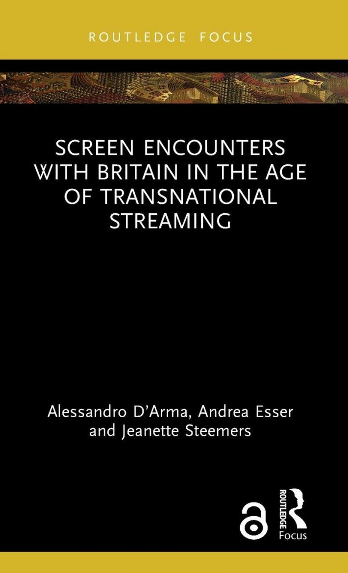 Screen Encounters with Britain in the Age of Transnational Streaming Screen Encounters with Britain in the Age of Transnational Streaming