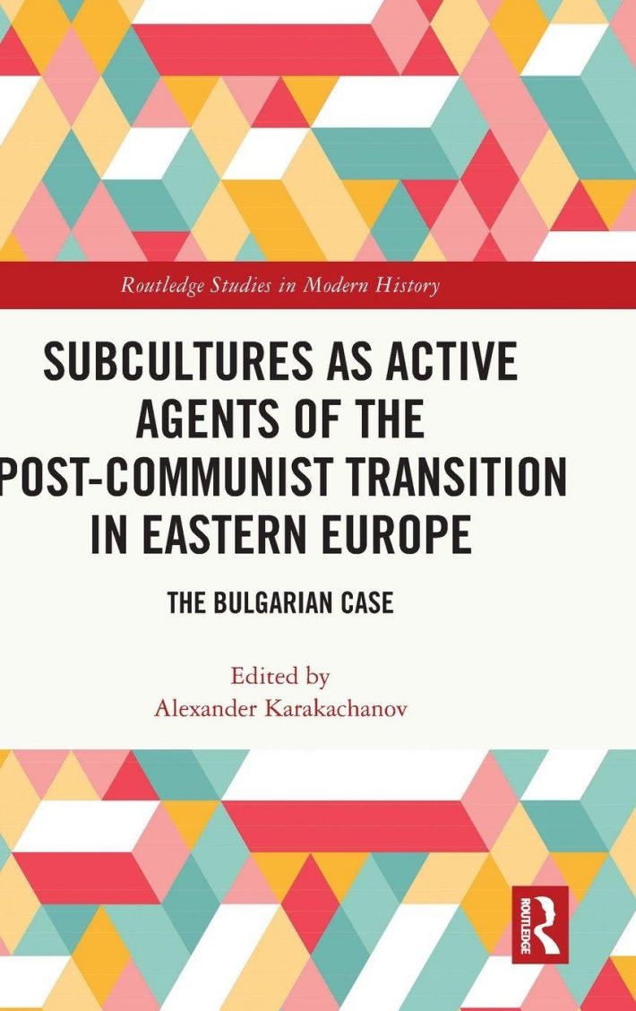 Subcultures as Active Agents of the Post-Communist Transition in Eastern Europe Subcultures as Active Agents of the Post-Communist Transition in Eastern Europe