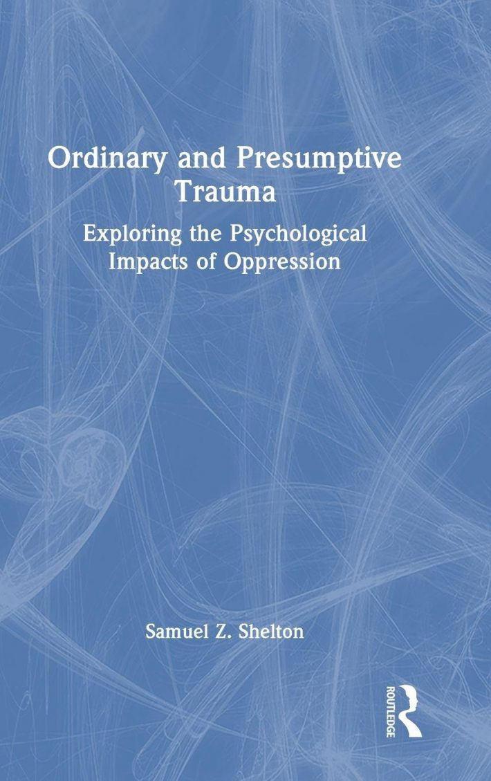 Ordinary and Presumptive Trauma Ordinary and Presumptive Trauma