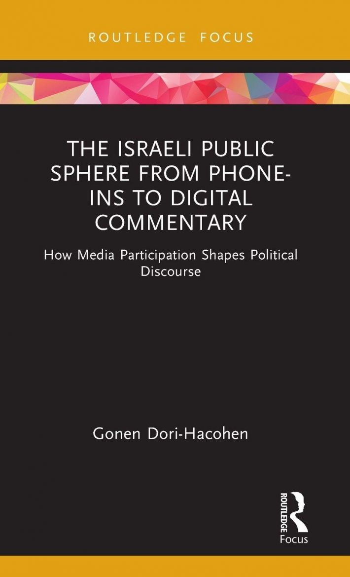 The Israeli Public Sphere from Phone-ins to Digital Commentary