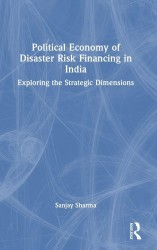 Political Economy of Disaster Risk Financing in India