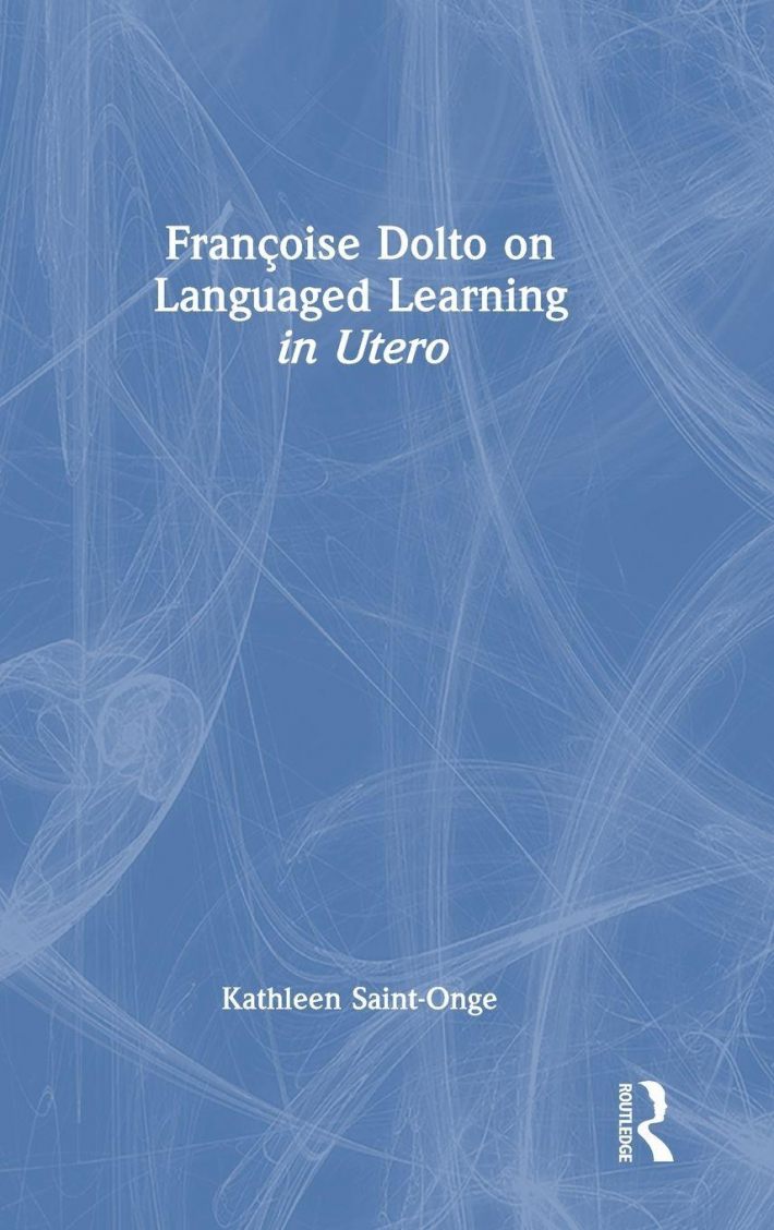 Francoise Dolto on Languaged Learning in Utero Francoise Dolto on Languaged Learning in Utero
