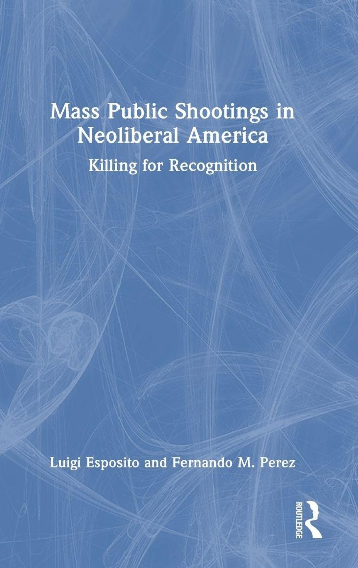 Mass Public Shootings in Neoliberal America Mass Public Shootings in Neoliberal America