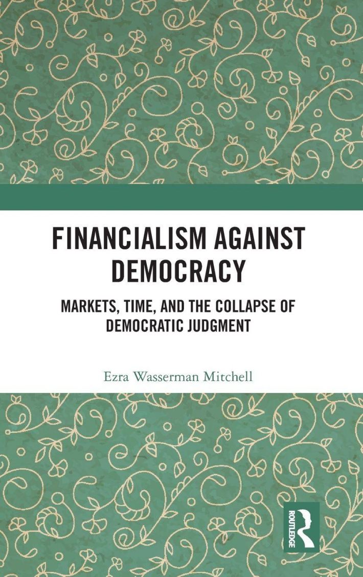 Financialism Against Democracy