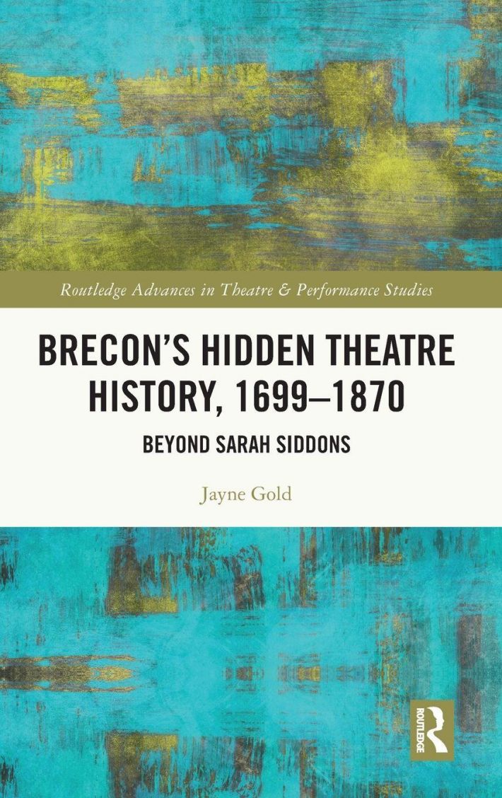Brecon’s Hidden Theatre History, 1699–1870