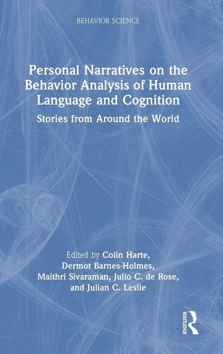 Personal Narratives on the Behavior Analysis of Human Language and Cognition Personal Narratives on the Behavior Analysis of Human Language and Cognition