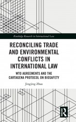 Reconciling Trade and Environmental Conflicts in International Law