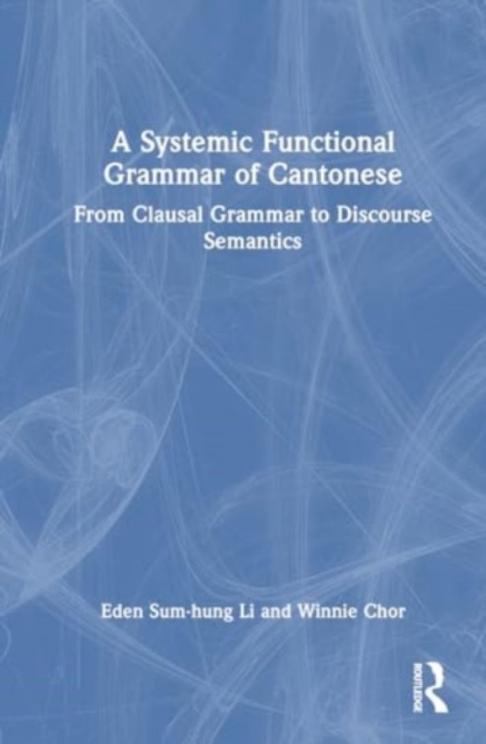 A Systemic Functional Grammar of Cantonese