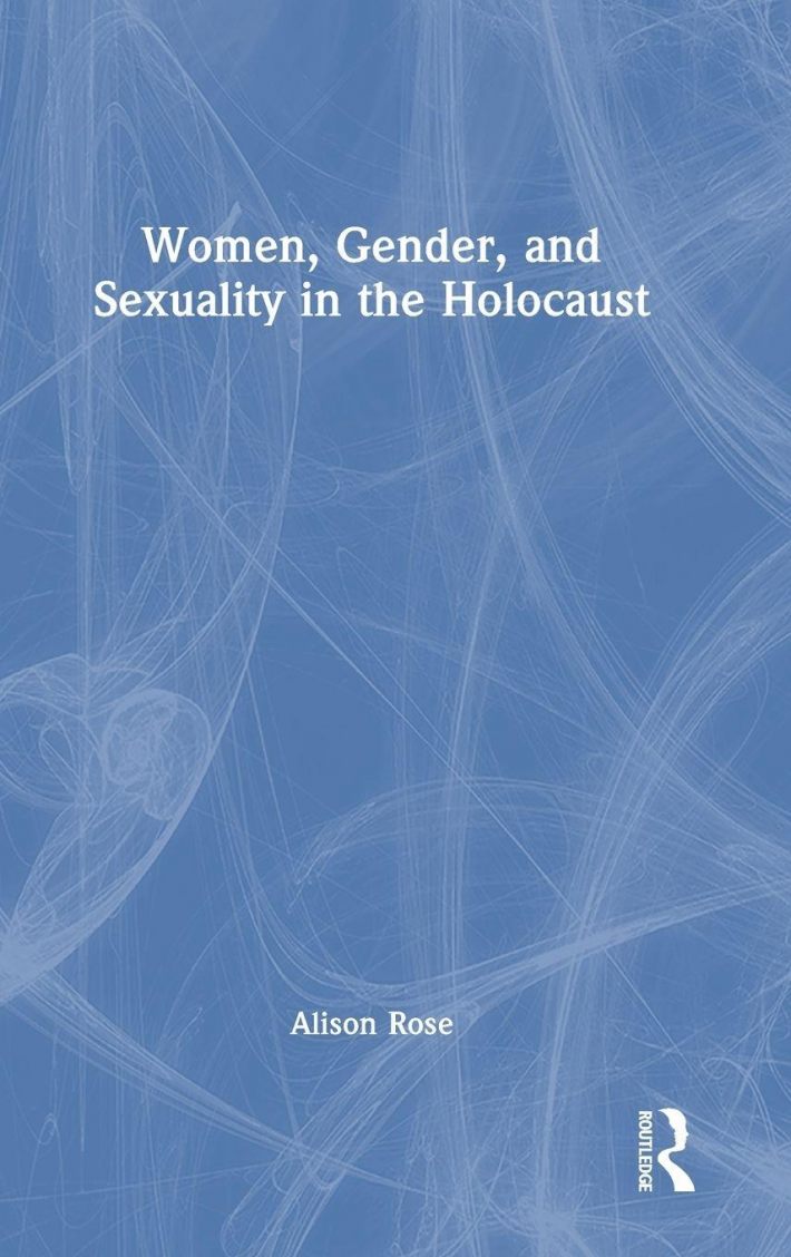 Women, Gender, and Sexuality in the Holocaust