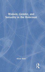 Women, Gender, and Sexuality in the Holocaust