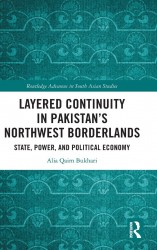 Layered Continuity in Pakistan’s Northwest Borderlands