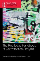 The Routledge Handbook of Conversation Analysis
