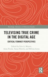 Televising True Crime in the Digital Age Televising True Crime in the Digital Age