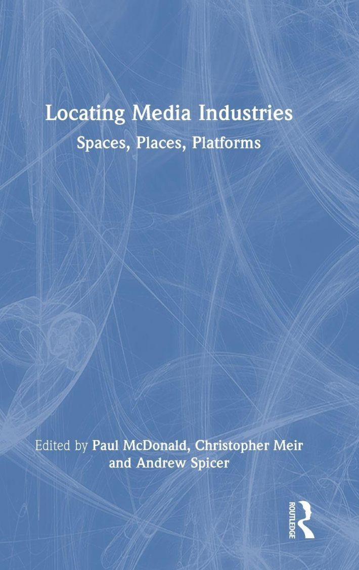 Locating Media Industries Locating Media Industries