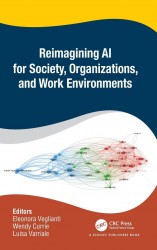 Reimagining AI for Society, Organizations, and Work Environments