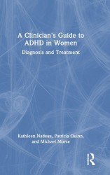 A Clinician's Guide to ADHD in Women A Clinician's Guide to ADHD in Women