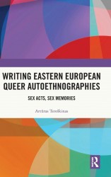 Writing Eastern European Queer Autoethnographies Writing Eastern European Queer Autoethnographies